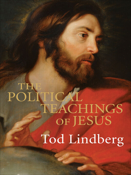 Title details for The Political Teachings of Jesus by Tod Lindberg - Available